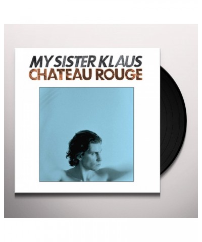 My Sister Klaus CHATEAU ROUGE Vinyl Record $4.09 Vinyl