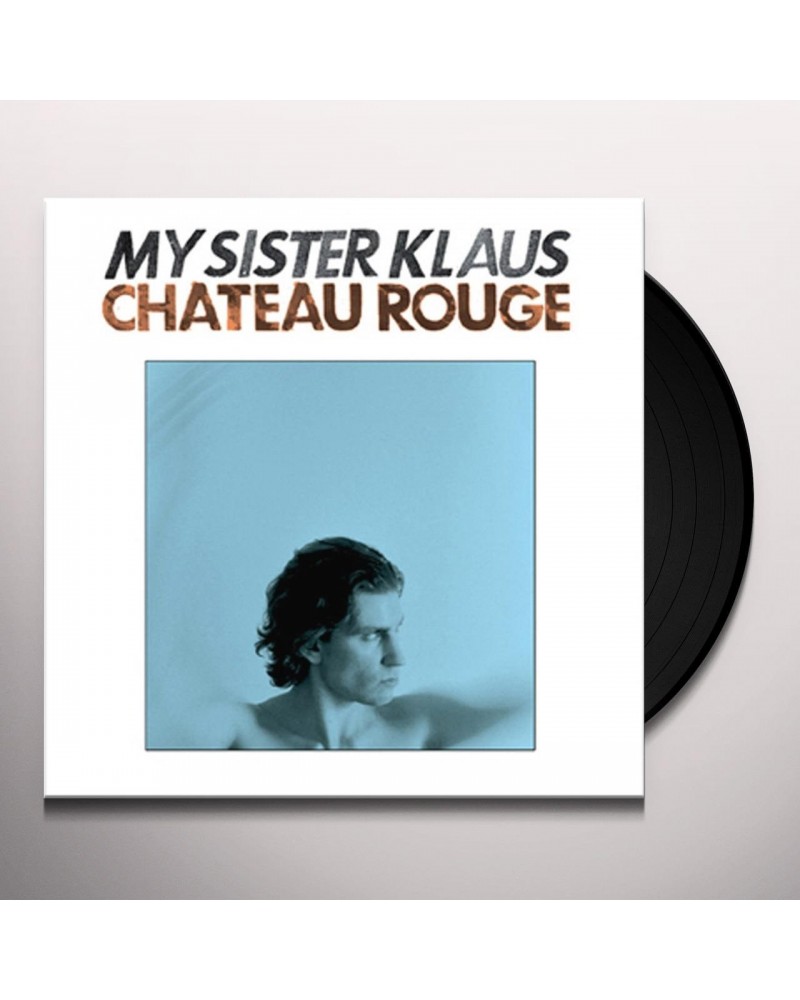 My Sister Klaus CHATEAU ROUGE Vinyl Record $4.09 Vinyl