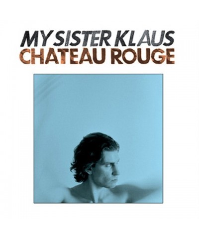 My Sister Klaus CHATEAU ROUGE Vinyl Record $4.09 Vinyl