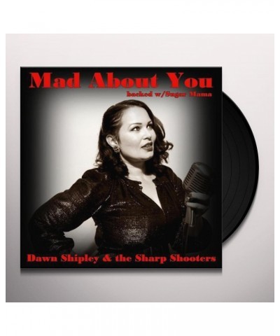 Dawn Shipley & The Sharp Shooters Mad About You Vinyl Record $5.17 Vinyl