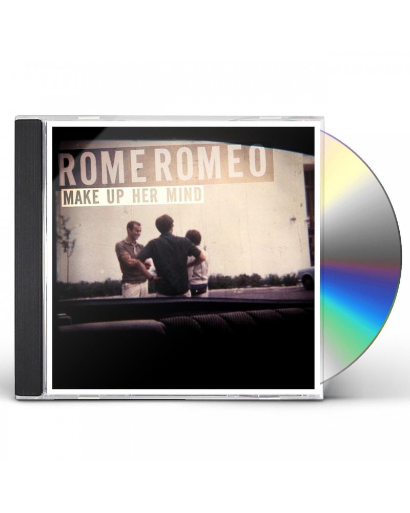 Rome Romeo MAKE UP HER MIND CD $6.62 CD