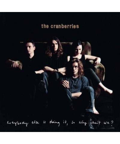 The Cranberries Everybody Else Is Doing It So Why Can't We Vinyl Record $17.52 Vinyl