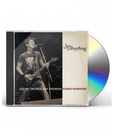 Say Anything ALL MY FRIENDS ARE ENEMIES: EARLY RARITIES CD $7.20 CD