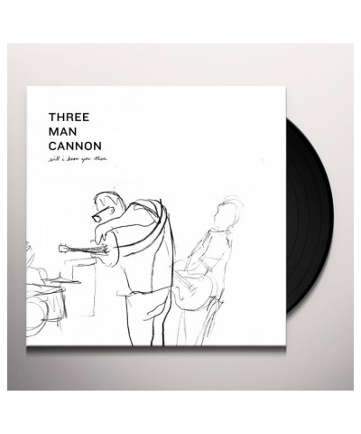 Three Man Cannon Will I Know You Then Vinyl Record $8.11 Vinyl