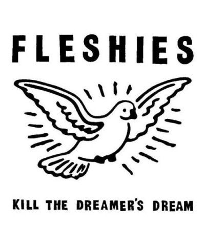 Fleshies KILL THE DREAMER'S DREAM CD $5.52 CD