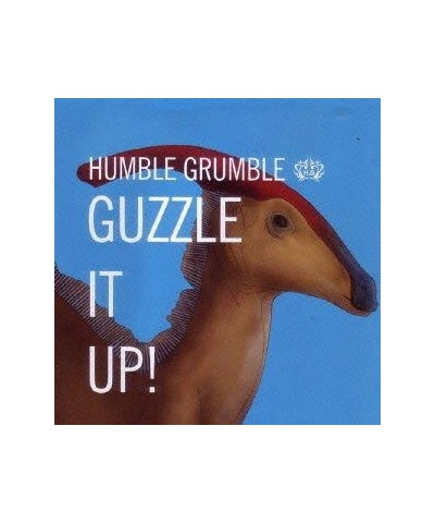 Humble Grumble GUZZLE IT UP CD $13.80 CD