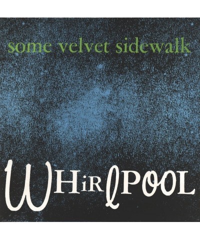 Some Velvet Sidewalk Whirlpool Vinyl Record $6.45 Vinyl