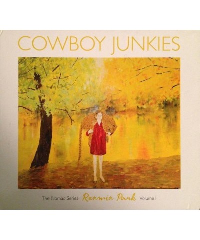 Cowboy Junkies RENMIN PARK – NOMAD SERIES V.1 CD $5.78 CD