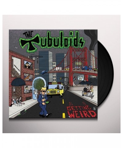 The Tubuloids It's Getting Weird Vinyl Record $4.83 Vinyl