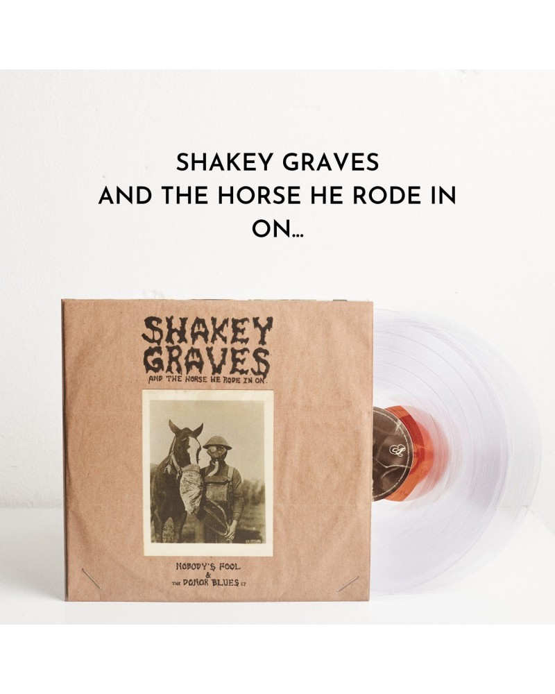 Shakey Graves And The Horse He Rode In On... (Ltd. Edition LP) (Vinyl) $14.40 Vinyl