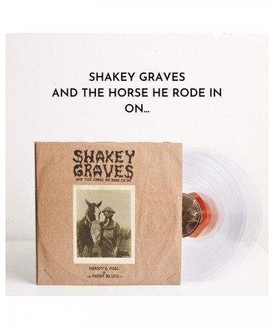 Shakey Graves And The Horse He Rode In On... (Ltd. Edition LP) (Vinyl) $14.40 Vinyl